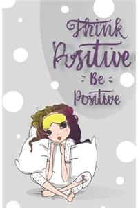 Think positive be positive, Self Esteem Pink Girl(Composition Book Journal and Diary)