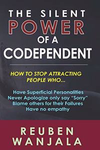 The Silent Power of A Codependent
