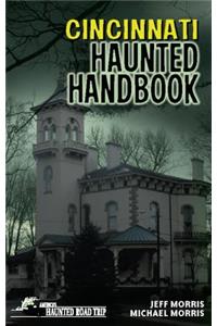 Cincinnati Haunted Handbook