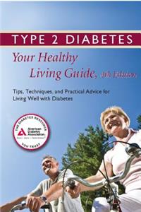 Type 2 Diabetes: Your Healthy Living Guide