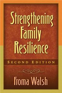 Strengthening Family Resilience, Second Edition