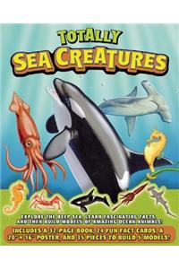 Totally Sea Creatures [With 24 Fact Cards and Poster and 5 Models]