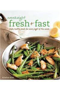 Weeknight Fresh & Fast