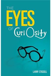 The Eyes of Curi Osity