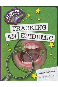 Tracking an Epidemic