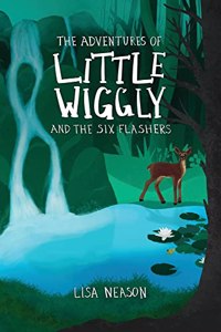 Adventures of Little Wiggly and the Six Flashers