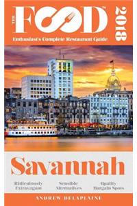 Savannah - 2018 - The Food Enthusiast's Complete Restaurant Guide