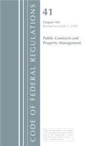 Code of Federal Regulations, Title 41 Public Contracts and Property Management 101, Revised as of July 1, 2018