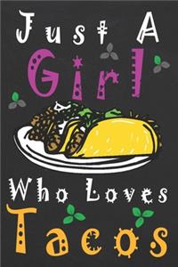 Just a girl who loves Tacos