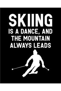 Skiing is a Dance, and the Mountain Always Leads