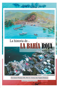 Historia De La Bahia Roja, East End