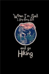 When I'm sad I go hiking