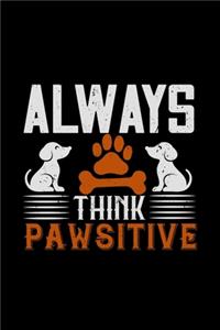 Always Think Pawsitive