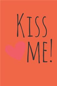 Motivational motivation Love Kiss Me