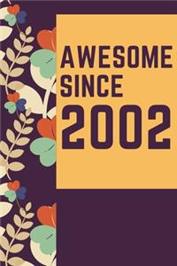 Awesome Since 2002 Notebook Birthday Gift