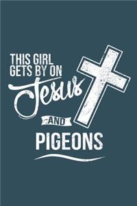 This girl gets by on Jesus and pigeons