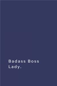 Badass Boss Lady.