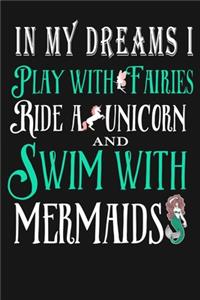 In My Dreams ( Fairies, Unicorn and Mermaids )