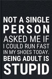 Not A Single Person Asked Me