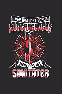 Wer braucht schon Superhelden? Mein Onkel ist Sanitäter