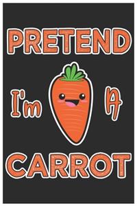 Pretend I'm A Carrot