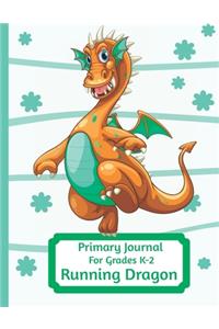 Primary Journal For Grades K-2 Running Dragon
