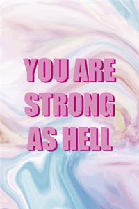 You Are Strong As Hell