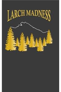 Larch Madness