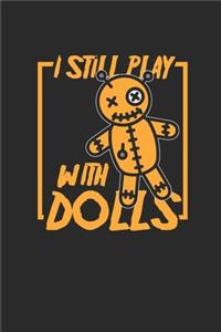 I Still Play With Dolls