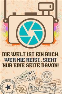 Die Welt ist ein Buch. Wer nie reist, sieht nur eine Seite davon
