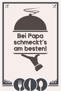Bei Papa schmeckt's am besten
