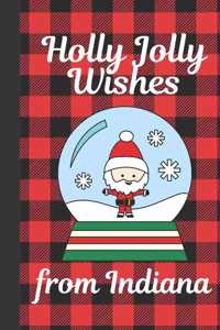 Holly Jolly Wishes From Indiana: Season Greetings From Indiana: Holiday Greetings - Let It Snow - Merry Christmas - Snow Globe Gift - December 25th - Secret Santa - North Pole - Spr