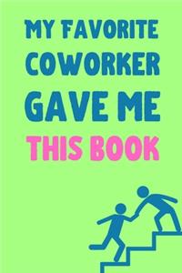 My Favorite Coworker Gave Me This Book