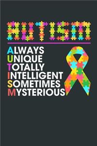 Autism - Always Unique, Totally Intelligent, Sometimes Mysterious