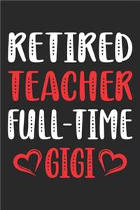 Retired teacher full-time gigi