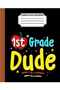 Composition Notebook 1st grade Dude