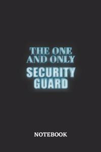 The One And Only Security Guard Notebook
