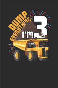 Dump Everything I'm 3