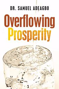 Overflowing Prosperity