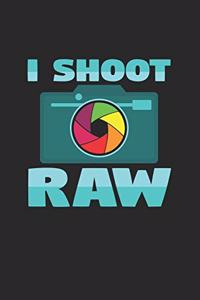 I shoot raw