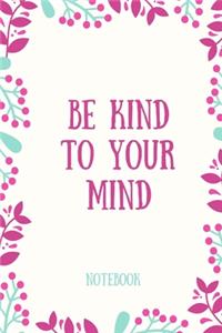 Be kind to your mind notebook