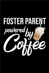 Foster Parent Powered by Coffee
