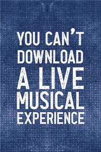 You Can't Download A Live Musical Experience