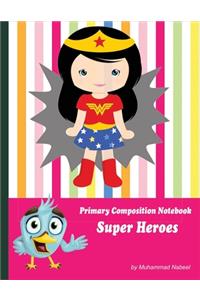 Primary Composition Notebook Super Heroes