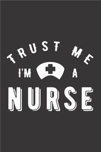 Trust Me I'm A Nurse