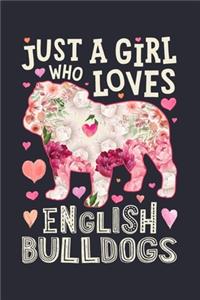 Just a Girl Who Loves English Bulldogs