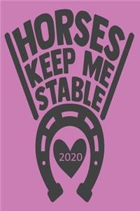 Horses Keep Me Stable 2020