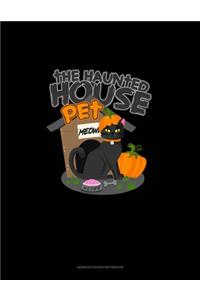 The Haunted House Pet (Cat)