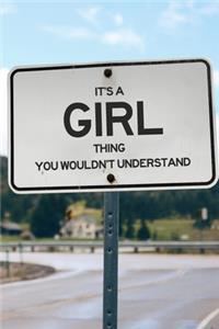 It's a Girl Thing You Wouldn't Understand