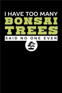 I Have Too Many Bonsai